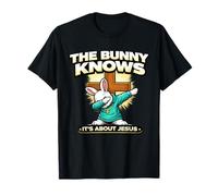 Funny Christian Easter The Bunny Knows It's About Jesus T-Shirt