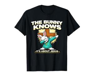Funny Christian Easter The Bunny Knows It's About Jesus T-Shirt