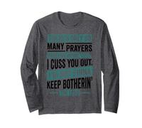 Funny Christian Faith So Many Prayers Before Cuss You Out Long Sleeve T-Shirt