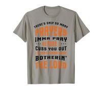 Funny Christian Faith So Many Prayers Imma Pray Before Cuss T-Shirt