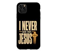 Funny Christian Misquote I Never Said That Jesus Cross Case for iPhone 11 Pro Max