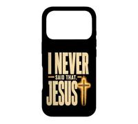 Funny Christian Misquote I Never Said That Jesus Cross Case for iPhone 17 Pro