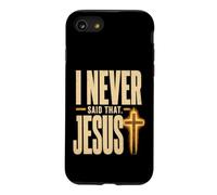 Funny Christian Misquote I Never Said That Jesus Cross Case for iPhone SE (2020) / 7/8