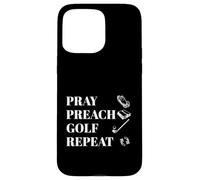 Funny Christian Pray Preach Golf Repeat Pastor Minister Case for iPhone 15 Pro Max