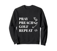 Funny Christian Pray Preach Golf Repeat Pastor Minister Sweatshirt