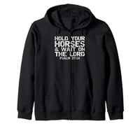 Funny Christian Verse Hold Your Horses & Wait on the Lord Zip Hoodie