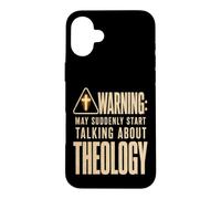 Funny Christian Warning May Suddenly Start Talking Theology Case for iPhone 16 Plus