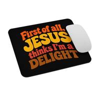Funny Christianity First Of All Jesus Thinks I'M A Delight Mouse Mat With Stitched Edges Mouse Pad Portable Desk Mat For Computer Office Studying 25X30Cm