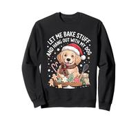 Funny Christmas Baking Quote for Dog Loving Bakers Sweatshirt