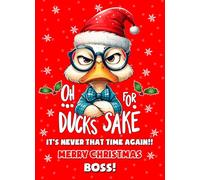 Funny Christmas Card For Boss (Funny Duck, Never That Time Again) - Humour Joke Greeting Card for Xmas For Him Her Male Female