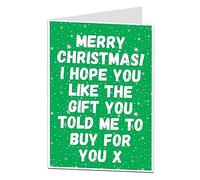 Funny Christmas Card Humorous I Hope You Like The Gift You Told Me To Buy Perfect For Husband Boyfriend Wife & Girlfriend