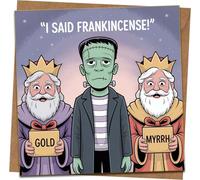 Funny Christmas Card - I Said Frankincense! Three Wise Men & Frankenstein Design, 145mm x 145mm Square Greeting Card, Blank Inside, Includes Kraft Envelope, Humour Holiday Card for Him or Her