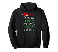 Funny Christmas | Dear Santa It Was My Brothers Fault | Xmas Pullover Hoodie