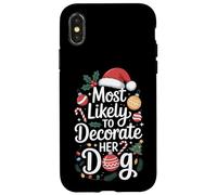 Funny Christmas Dog Mom Most Likely To Decorate Her Dog Case for iPhone X/XS