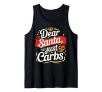 Funny Christmas Foodie Dear Santa Just Carbs Holiday Party Tank Top