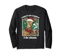 Funny Christmas Goat I Dont Do Carols Holiday Chaos Santa Long Sleeve T-Shirt