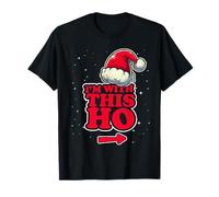 Funny Christmas Ho, His And Hers Matching, Im With This Ho T-Shirt