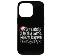 Funny Christmas Most Likely To Be Last A Minute Shopper Case for iPhone 13 Pro