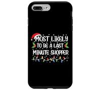 Funny Christmas Most Likely To Be Last A Minute Shopper Case for iPhone 7 Plus/8 Plus