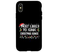 Funny Christmas Most Likely To Sing Christmas Songs Case for iPhone X/XS