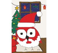 Funny Christmas Notebook: Cute Santa Owl Holiday Humor Gift Stocking Stuffer Secret Santa Festive Writing Book Hand Drawn Full Colour 120 Pages