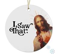 Funny Christmas Ornament 2024，I Saw That Jesus Ornament，Funny Ornaments for Adults Exchange，Hanging Decor for Christmas Tree Decoration for Men Women