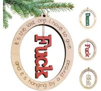 Funny Christmas Ornament, Last Fuck I Have Wooden Ornament, Adult Humor My Last Fuck Christmas Ornament Gag Gift for Home Party Decoration (Funk)