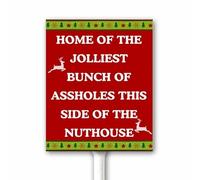 Funny Christmas Outdoor Sign Home Of The Jolliest Bunch Of Assholes This Side Of The Nuthouse Christmas Yard Sign Xmas Garden Decor 18x22cm Sturdy Aluminum Sign
