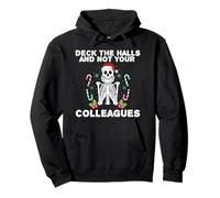 Funny Christmas Quote Deck the Hall not your Colleagues Pullover Hoodie