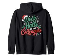 Funny Christmas Quote Deck the Hall not your Colleagues Zip Hoodie