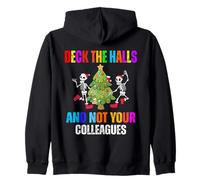 Funny Christmas Quote Deck the Hall not your Colleagues Zip Hoodie
