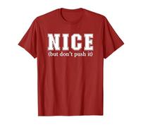 Funny Christmas Sarcastic Saying Nice But Don't Push It T-Shirt