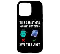 Funny Christmas Save The Planet Climate Change Naughty List Case for iPhone 15 Pro Max