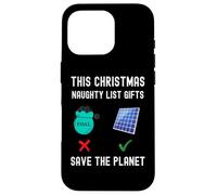 Funny Christmas Save The Planet Climate Change Naughty List Case for iPhone 16 Pro