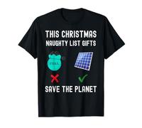 Funny Christmas Save The Planet Climate Change Naughty List T-Shirt