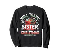 Funny Christmas Sibling Will Trade Sister For Presents Sweatshirt