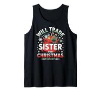 Funny Christmas Sibling Will Trade Sister For Presents Tank Top