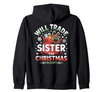 Funny Christmas Sibling Will Trade Sister For Presents Zip Hoodie
