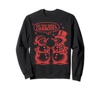 Funny Christmas Snowman Do You Smell Carrots Sweatshirt