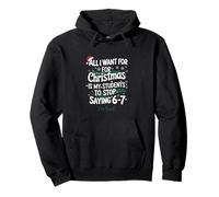 Funny Christmas Teacher Shirt. Students Stop Saying 6-7 meme Pullover Hoodie