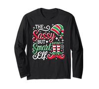 Funny Christmas The Sassy But Smart Elf Clothes Matching Long Sleeve T-Shirt