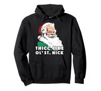 Funny Christmas Thicc Like Ol' Saint Nick Unisex Pullover Hoodie