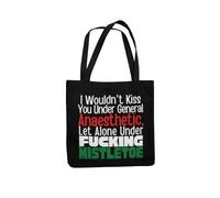 Funny Christmas Totebag - I Wouldn't Kiss You Under General Anesthetic (Black)
