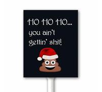 Funny Christmas Yard Signs You Ain't Gettin' Shit,Santa Garden Sign Lawn Decor with Metal Stake 12x15 CM Rust Free Aluminum Xmas Outdoor Decoration