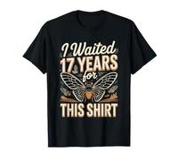 Funny Cicada I Waited 17 Years for This Shirt T-Shirt