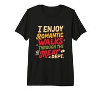 Funny Classic Enjoying Romantic Walk Through The Meat Dept Premium T-Shirt