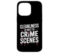 Funny Cleanliness Is Next To Crime Scenes Forensic Cleaner Case for iPhone 14 Pro Max