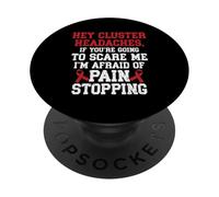 Funny Cluster Headache Warrior PopSockets Adhesive PopGrip