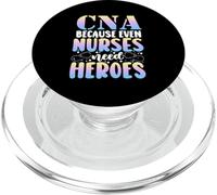 Funny CNA Because Even Nurses Need Heroes CNA Nurse PopSockets PopGrip for MagSafe