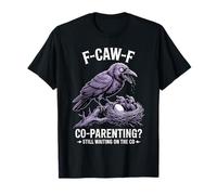 Funny Co Parenting Crow Joke for Single Moms and Dads Design T-Shirt